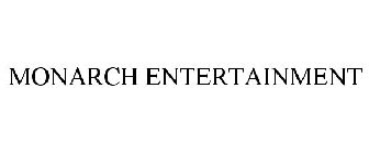 MONARCH ENTERTAINMENT