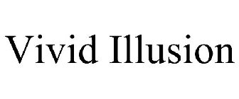 VIVID ILLUSION