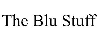 THE BLU STUFF