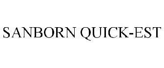SANBORN QUICK-EST