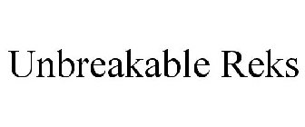 UNBREAKABLE REKS