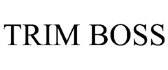 TRIM BOSS