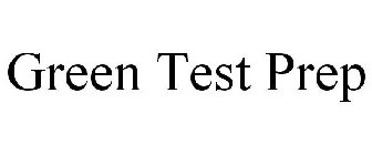 GREEN TEST PREP