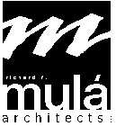 M RICHARD F. MULÁ ARCHITECTS LLC