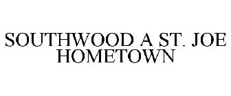 SOUTHWOOD A ST. JOE HOMETOWN