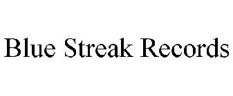 BLUE STREAK RECORDS