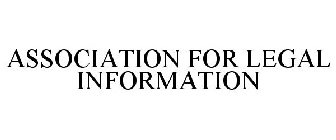 ASSOCIATION FOR LEGAL INFORMATION