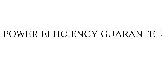 POWER EFFICIENCY GUARANTEE