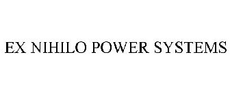 EX NIHILO POWER SYSTEMS