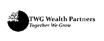 TWG WEALTH PARTNERS TOGETHER WE GROW