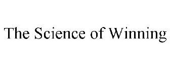 THE SCIENCE OF WINNING