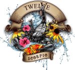 TWELVE XII SCORPIO