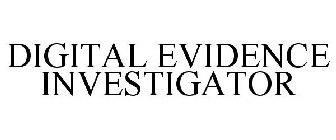 DIGITAL EVIDENCE INVESTIGATOR