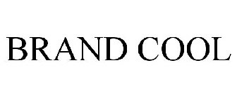 BRAND COOL