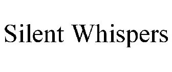 SILENT WHISPERS