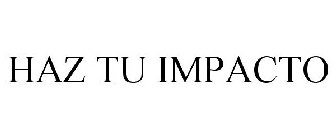 HAZ TU IMPACTO