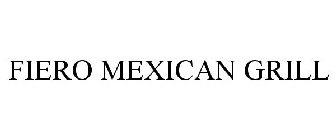 FIERO MEXICAN GRILL