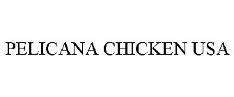 PELICANA CHICKEN USA
