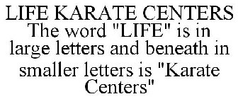 LIFE KARATE CENTERS