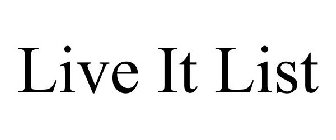 LIVE IT LIST