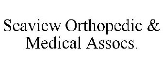 SEAVIEW ORTHOPEDIC & MEDICAL ASSOCS.