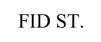 FID ST.