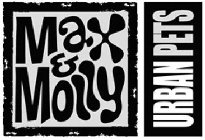 MAX & MOLLY URBAN PETS