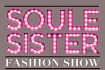 SOULE SISTER FASHION SHOW