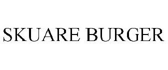 SKUARE BURGER