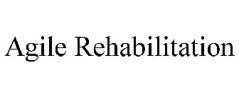 AGILE REHABILITATION