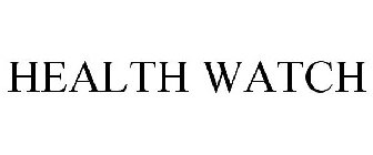 HEALTH WATCH