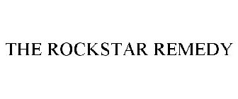 THE ROCKSTAR REMEDY