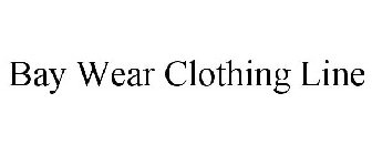 BAY WEAR CLOTHING LINE