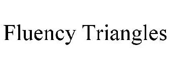 FLUENCY TRIANGLES