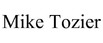 MIKE TOZIER