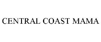 CENTRAL COAST MAMA