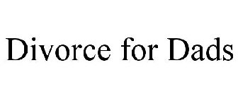 DIVORCE FOR DADS