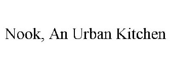 NOOK, AN URBAN KITCHEN