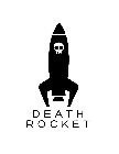 DEATH ROCKET