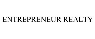 ENTREPRENEUR REALTY