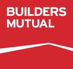 BUILDERS MUTUAL