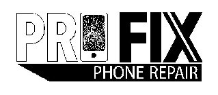 PRO FIX PHONE REPAIR