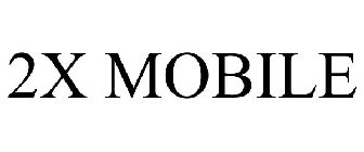 2X MOBILE