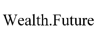 WEALTH.FUTURE