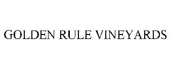 GOLDEN RULE VINEYARDS