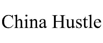 CHINA HUSTLE