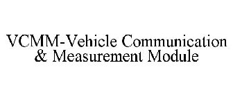 VCMM-VEHICLE COMMUNICATION & MEASUREMENT MODULE
