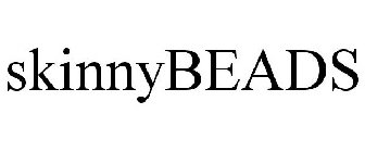SKINNYBEADS