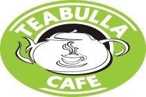 TEABULLA CAFE