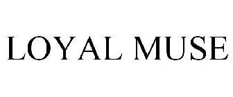 LOYAL MUSE